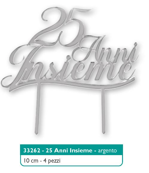 25 ANNI INSIEME ARGENTO CAKE TOPPER IN PLEXIGLASS CM.H.10 FLOREAL