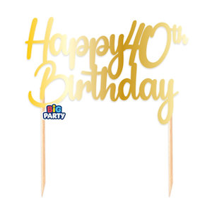 HAPPY BIRTHDAY 40 ANNI CAKE TOPPER SCRITTA CARTONCINO ORO CM.20x16 BIGPARTY
